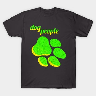 Dog people - neon colour T-Shirt